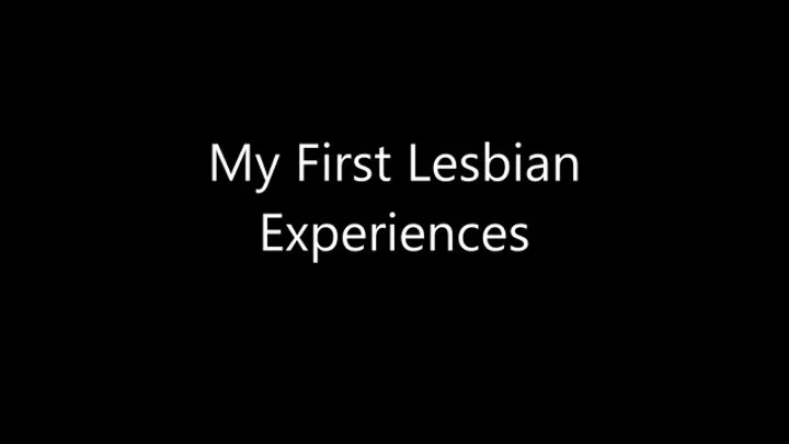 My First Lesbian Experiences