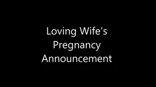 Loving Wife's Pregnancy Announcement