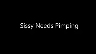 Sissy Needs Pimping