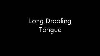 Long Drooling Tongue