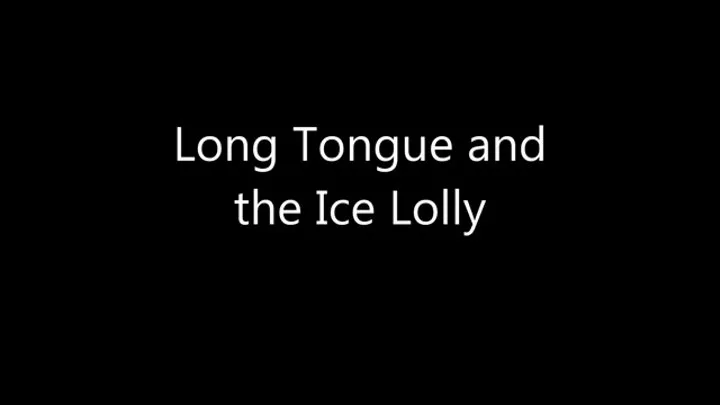 Long Tongue and the Ice Lolly