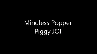 Mindless Pop Piggy JOI