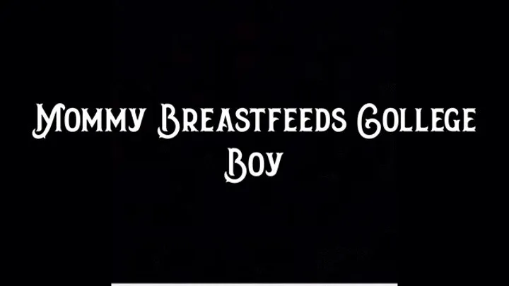 Step-Mommy Breastfeeds College Boy