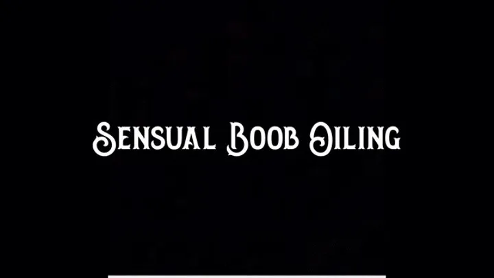 Sensual Boob Oiling