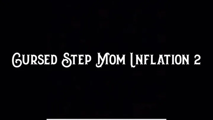 Cursed Step-Mom Inflation 2