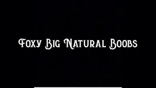 Foxy Big Natural Boobs