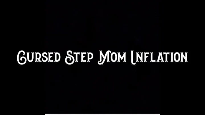 Cursed Step-Mom Inflation