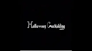 Halloween Cuckolding