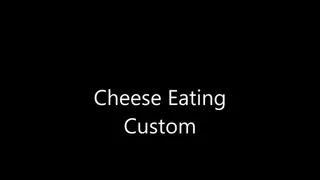 Cheese Eating Custom