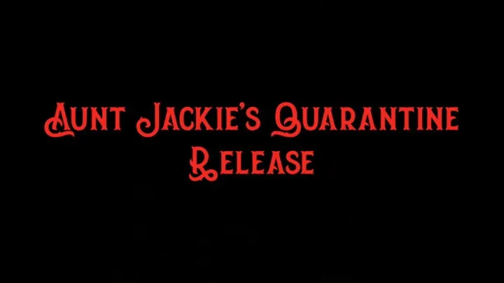 Aunt Jackie's Quarantine Release