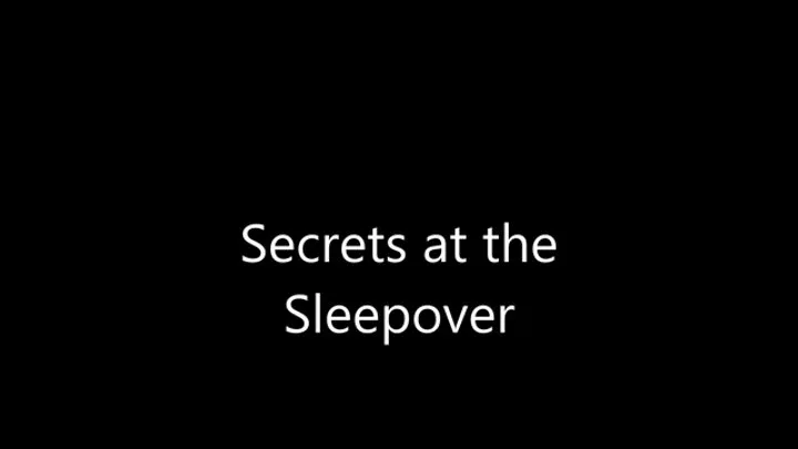 Secrets at the Sleepover