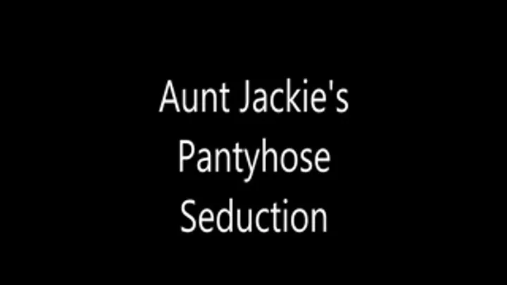 Aunt Jackie's Pantyhose Seduction