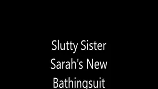 Slutty Step-Sister Sarah's New Bathingsuit