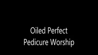 Oiled Perfect Pedicure Worship