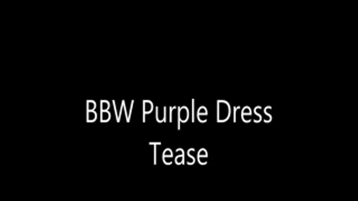 BBW Purple Dress Tease