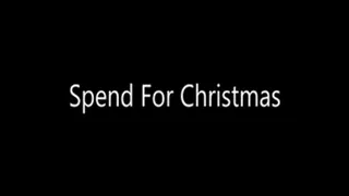 Spend For Christmas