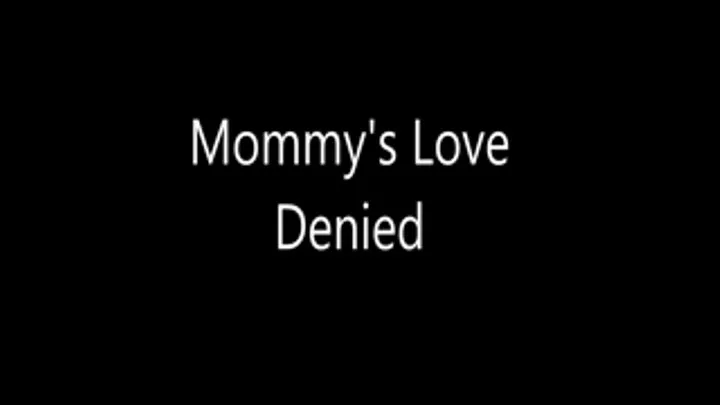 Step-Mommy's Love Denied