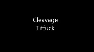 Cleavage Titfuck