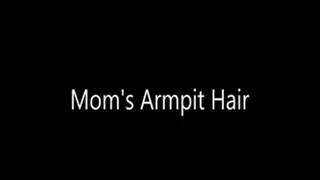 Step-Mom's Armpit Hair