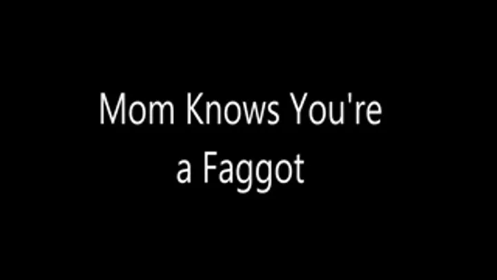 Step-Mom Knows You're a Faggot