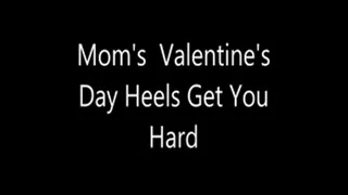 Step-Mom's Valentine's Day Heels Get You Hard