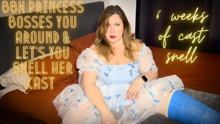 BBW Princess Bosses You Around & Let's You Smell Her Cast