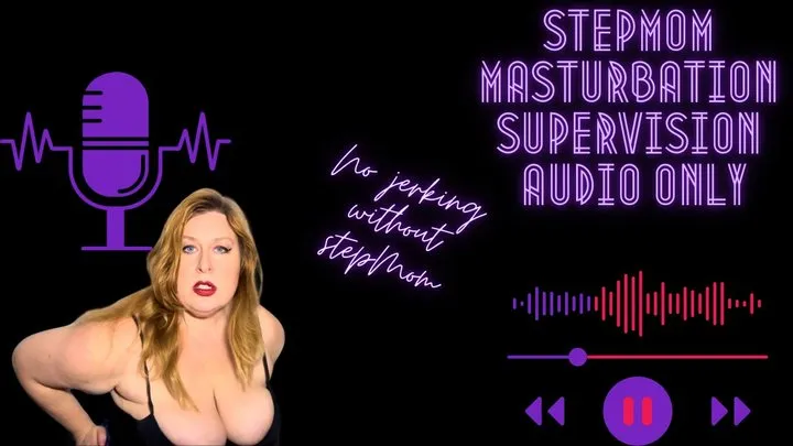 Step-Mom Masturbation Supervision AUDIO ONLY