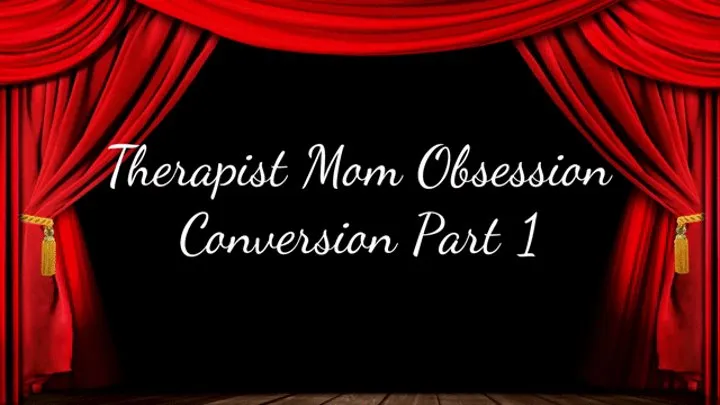 Step-Mom Obsession Conversion Part 1