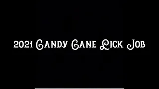 2021 Candy Cane Lick Job