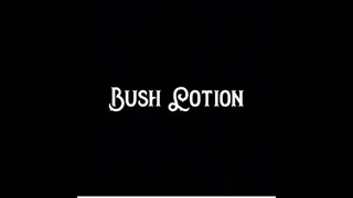 Bush Lotion