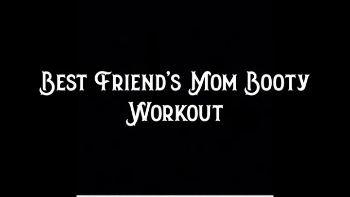 Best Friend's Step-Mom Booty Workout