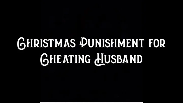 Christmas Punishment for Cheating Husband