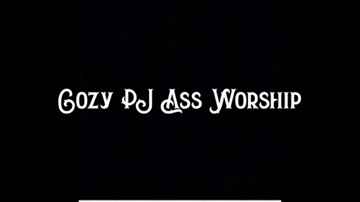 Cozy PJ Ass Worship