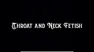 Throat and Neck Fetish