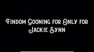 Findom Gooning Only for Jackie Synn