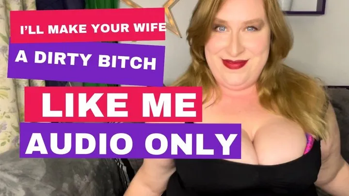 I'll Make Your Wife a Dirty Bitch Like Me AUDIO ONLY