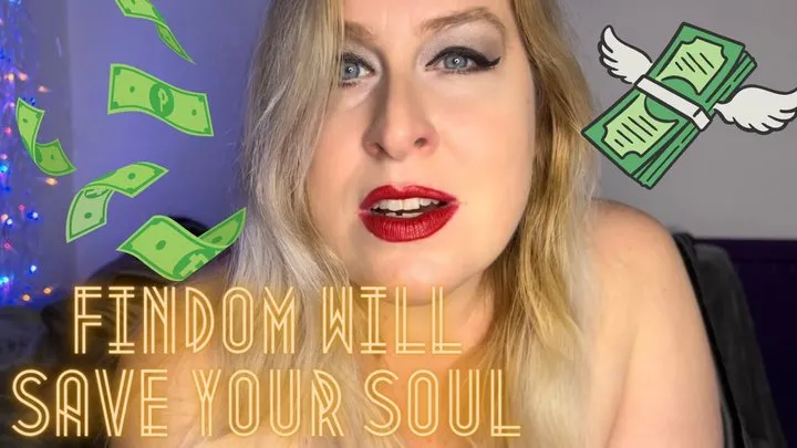 Findom Will Save Your Soul