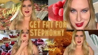 Get Fat for Step-Mommy