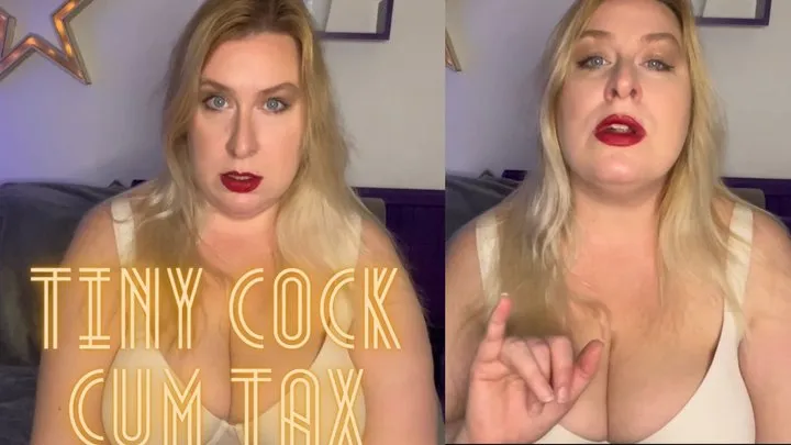 Tiny Cock Cum Tax