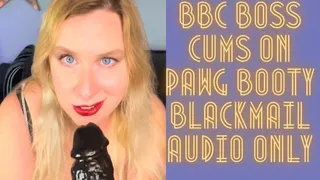 BBC Boss Cums on PAWG Booty Blackmail AUDIO ONLY