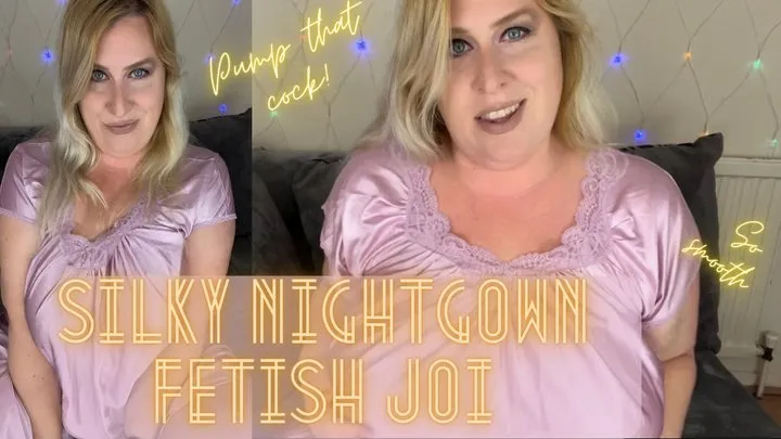Silky Nightgown Fetish JOI