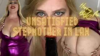 Unsatisfied Step-Mother-in-Law