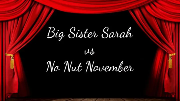 Big Step-Sister Sarah vs No Nut November