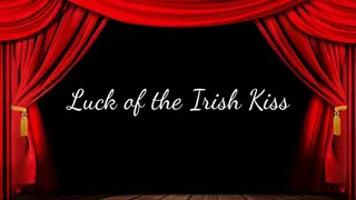 Luck of the Irish Kiss