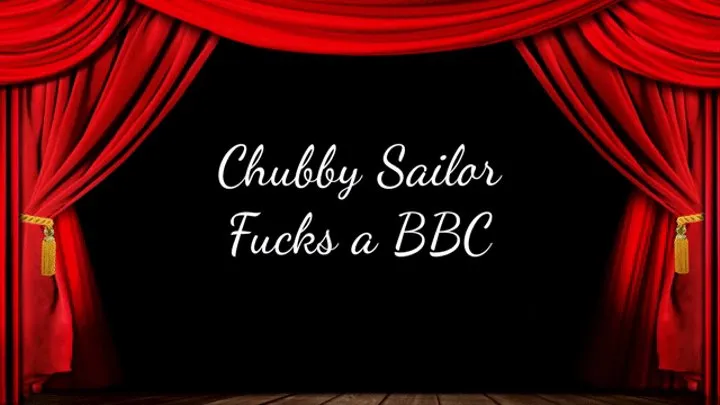 Chubby Sailor Fucks a BBC