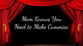 Step-Mom Knows You Need to Make Cummies