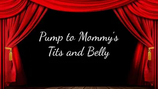 Pump to Step-Mommy's Tits and Belly