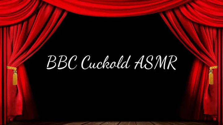 BBC Cuckold ASMR