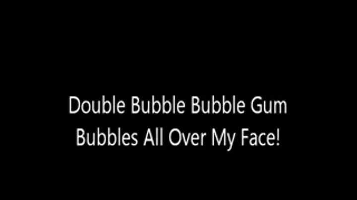 Double Bubble Bubble Gum Bubbles All Over My Face!