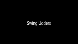 Swinging Udders